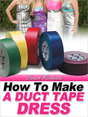 cover image of How to Make a Duct Tape Dress